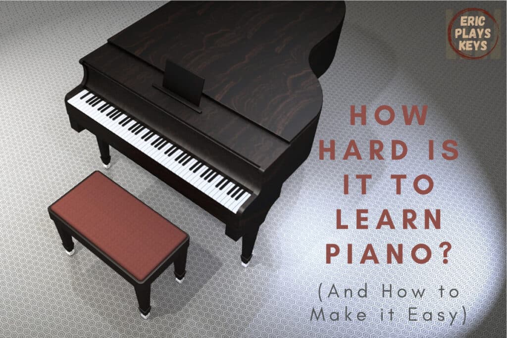 Is Piano Hard to Learn? Advice for Beginners