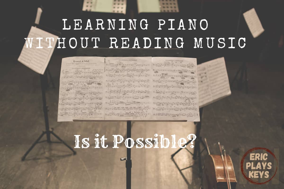 learning-piano-without-reading-music-is-it-possible-eric-plays-keys
